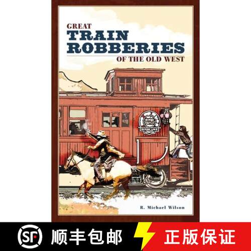 【3-4周达】Great Train Robberies of the Old West, First Edition (1st Edition) [9780762741502]