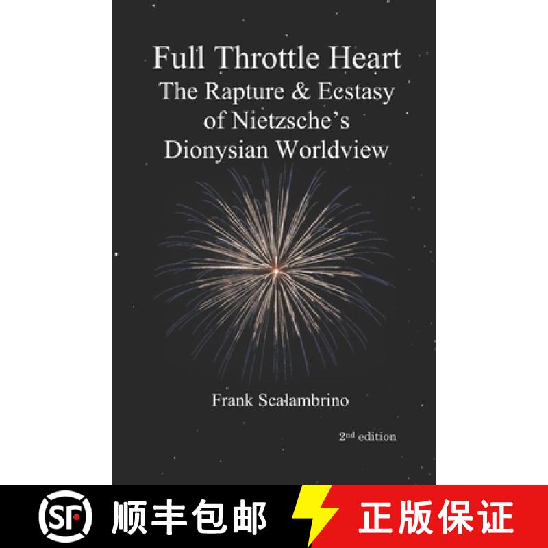 【3-4周达】Full Throttle Heart: The Rapture & Ecstasy of Nietzsche's Dionysian Worldview [9781947674004]