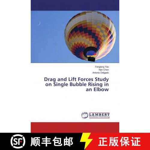预订 Drag and Lift Forces Study on Single Bubble Rising in an Elbow [9786139581566]