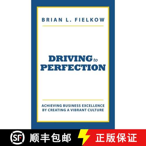 【3-4周达】Driving to Perfection: Achieving Business Excellence by Creating a Vibrant Culture [9798868533310]