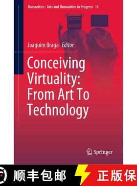 【3-4周达】Conceiving Virtuality: From Art To Technology [9783030247508]
