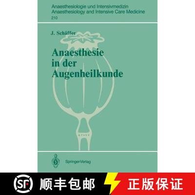 【3-4周达】Anaesthesie in Der Augenheilkunde: Zur Wahl Des Anaesthesieverfahrens Bei Geriatrischen Pa... [9783540508380]