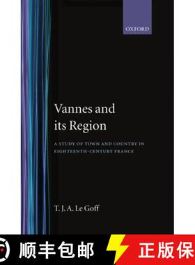 【3-4周达】Vannes and Its Region: A Study of Town and Country in Eighteenth-Century France [9780198225157]