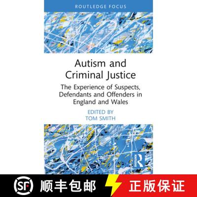 【4周达】Autism and Criminal Justice: The Experience of Suspects, Defendants and Offenders in England... [9781032164861]