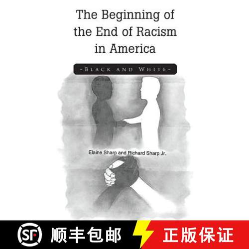 【3-4周达】The Beginning of the End of Racism in America: Black and White [9781641382182]