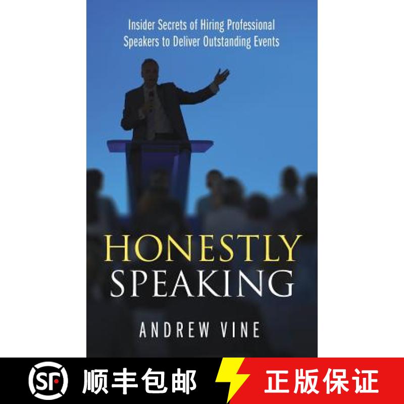 【2-3周达】Honestly Speaking: Insider Secrets of Hiring Professional Speakers to Deliver Outstanding ... [9781781331750]