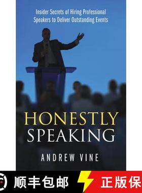 【3-4周达】Honestly Speaking: Insider Secrets of Hiring Professional Speakers to Deliver Outstanding ... [9781781331750]