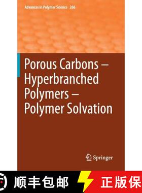 【3-4周达】Porous Carbons - Hyperbranched Polymers - Polymer Solvation [9783319136165]