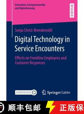 【3-4周达】Digital Technology in Service Encounters : Effects on Frontline Employees and Customer Res... [9783658378844]
