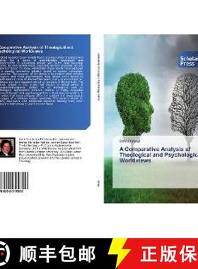 预订 A Comparative Analysis of Theological and Psychological Worldviews [9786202319300]