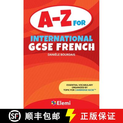 【3-4周达】A-Z for International GCSE French: Essential vocabulary organized by topic for Cambridge I... [9781739467029]
