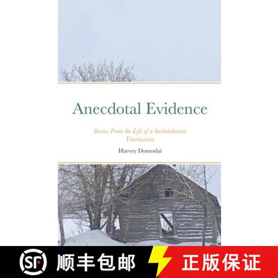 【3-4周达】Anecdotal Evidence: Stories From the Life of a Saskatchewan Veterinarian [9781716788864]