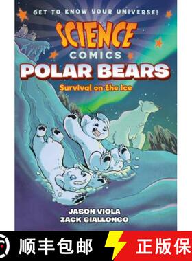 【3-4周达】Science Comics: Polar Bears: Survival on the Ice [9781626728240]