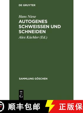 预订 Autogenes Schweissen und Schneiden [9783111276014]