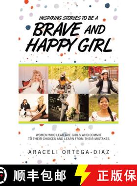 【3-4周达】Inspiring Stories to Be a Brave and Happy Girl: Women Who Lead Are Girls Who Commit to The... [9798765240380]