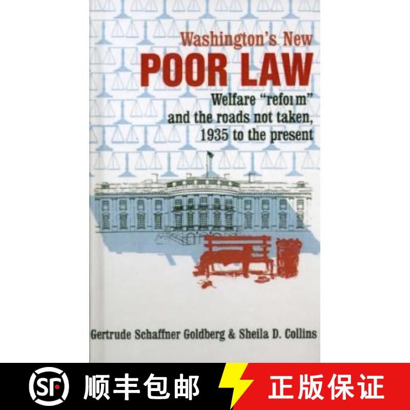 【3-4周达】Washington's New Poor Law: Welfare Reform and the Roads Not Taken, 1935 to the Present [9780945257844]