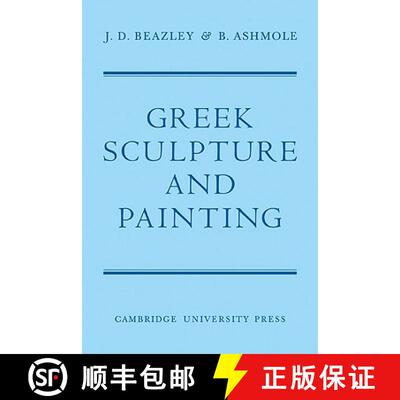 【3-4周达】Greek Sculpture and Painting: To the End of the Hellenistic Period [9780521118040]