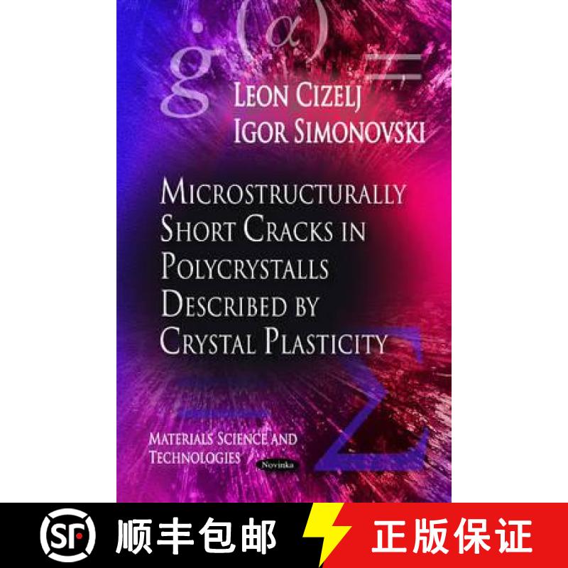 【3-4周达】Microstructurally Short Cracks in Polycrystals Described by Crystal Plasticity (K) [9781616688110]