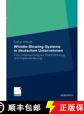 【3-4周达】Whistle-Blowing-Systeme in deutschen Unternehmen : Eine Untersuchung zur Wahrnehmung und I... [9783834929952]