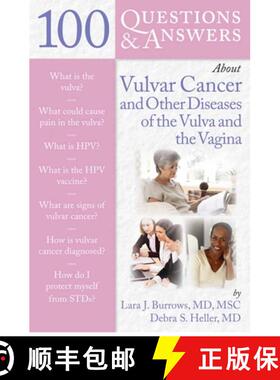 预订 100 Questions & Answers about Vulvar Cancer and Other Diseases of the Vulva and Vagina [9780763758257]