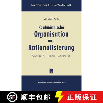 【3-4周达】Kaufmännische Organisation Und Rationalisierung: Grundlagen -- Technik -- Anwendung [9783663126010]