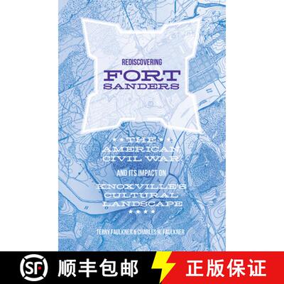 【3-4周达】精装 Rediscovering Fort Sanders – The American Civil War and Its Impact on Knoxville`s Cu... [9781621904816]