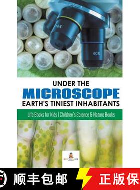 【3-4周达】Under the Microscope : Earth's Tiniest Inhabitants : Life Books for Kids | Children's Scie... [9781541968714]