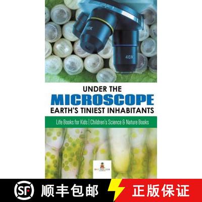 【3-4周达】Under the Microscope : Earth's Tiniest Inhabitants : Life Books for Kids | Children's Scie... [9781541968714]