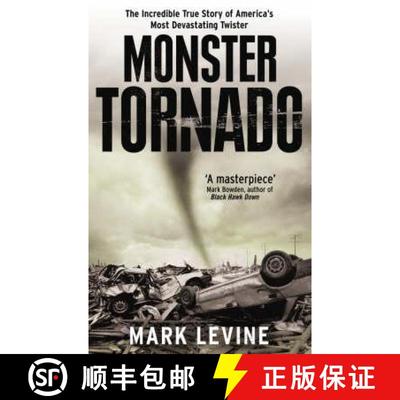 【3-4周达】Monster Tornado : The Incredible True Story of America's Most Devastating Twister [9780091900663]