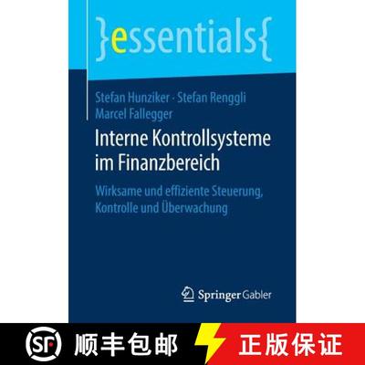 【3-4周达】Interne Kontrollsysteme im Finanzbereich : Wirksame und effiziente Steuerung, Kontrolle un... [9783658229818]