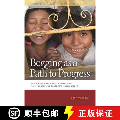 【3-4周达】Begging as a Path to Progress – Indigenous Women and Children and the Struggle for Ecuado... [9780820334653]