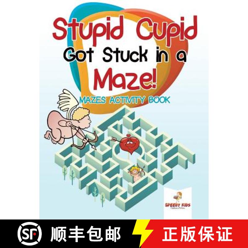 【3-4周达】Stupid Cupid Got Stuck in a Maze! Mazes Activity Book [9781541937390]