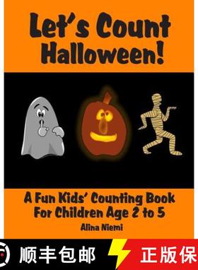 预订 Let's Count Halloween: A Fun Kids' Counting Book for Children Age 2 to 5 (Let's Count Series) [9781937371050]