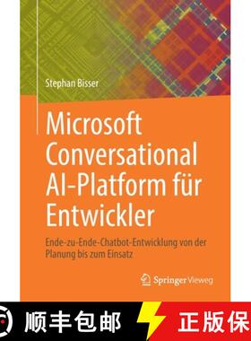 【3-4周达】Microsoft Conversational AI-Platform für Entwickler : Ende-zu-Ende-Chatbot-Entwicklung vo... [9783662664711]