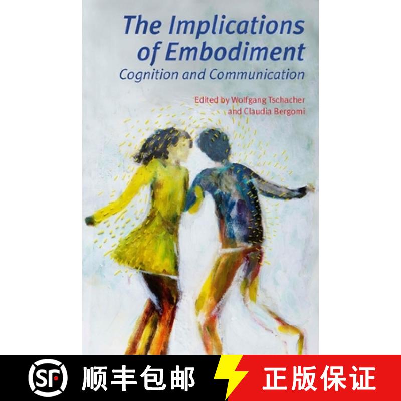 【3-4周达】The Implications of Embodiment: Cognition and Communication [9781845402402]