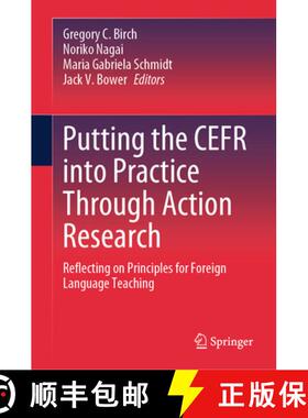 【3-4周达】Putting the CEFR into Practice Through Action Research : Reflecting on Principles for Fore... [9789819775446]