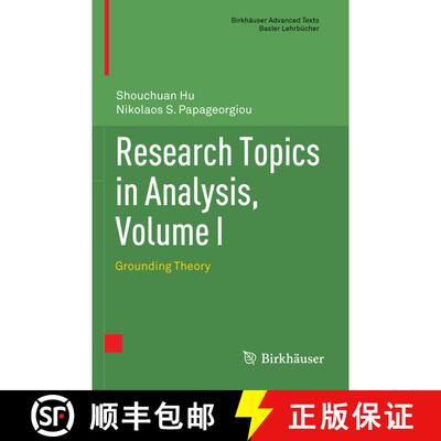 【3-4周达】Research Topics in Analysis, Volume I : Grounding Theory [9783031178399]