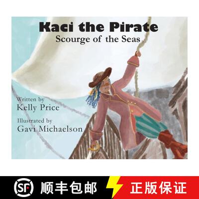 【3-4周达】精装 Kaci the Pirate: Scourge of the Seas [9798987506615]