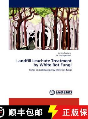 预订 Landfill Leachate Treatment by White Rot Fungi [9783845432250]