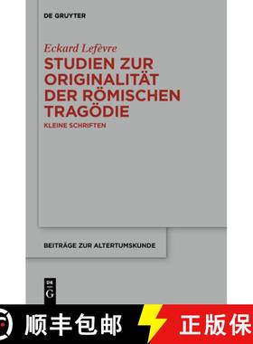 预订 Studien Zur Originalität Der Römischen Tragödie: Kleine Schriften [9783110342147]