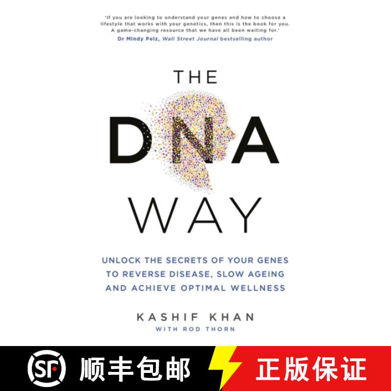 【2-3周达】The DNA Way: Unlock the Secrets of Your Genes to Reverse Disease, Slow Ageing and Achieve ... [9781788178969]