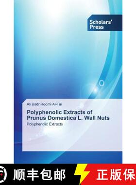 预订 Polyphenolic Extracts of Prunus Domestica L. Wall Nuts [9783639669329]