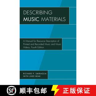 【3-4周达】Describing Music Materials: A Manual for Resource Description of Printed and Recorded Musi... [9781442276284]