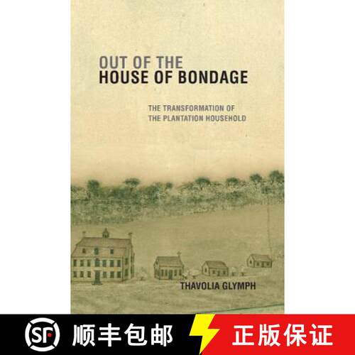 预订 精装 Out of the House of Bondage: The Transformation of the Plantation Household [9780521879019]