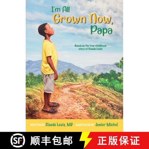 【3-4周达】精装 I'm All Grown Now, Papa: The childhood story of Claude Louis [9781737895404]