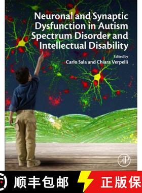 【3-4周达】Neuronal and Synaptic Dysfunction in Autism Spectrum Disorder and Intellectual Disability [9780128001097]