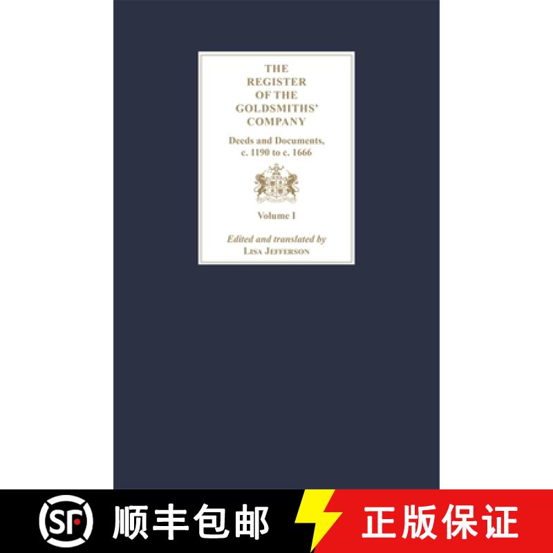 【3-4周达】Register of the Goldsmiths' Company: Deeds and Documents, c. 1190 to c. 1666 [3 Volume Set... [9781783276240]