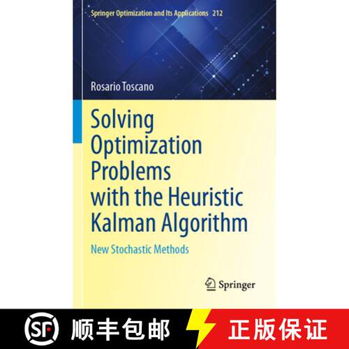 【3-4周达】Solving Optimization Problems with the Heuristic Kalman Algorithm: New Stochastic Methods [9783031524615]