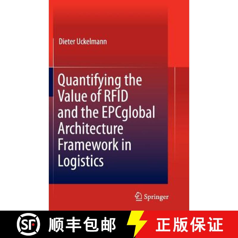 【3-4周达】Quantifying the Value of RFID and the Epcglobal Architecture Framework in Logistics [9783642436970]