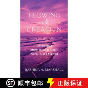 【3-4周达】Flowing with Creation: 100 Birthing Affirmations to Uplift, Nurture, and Support [9798218472764]